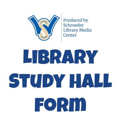 Library Study Hall Form 