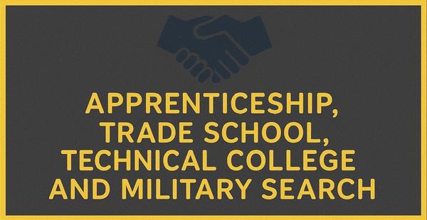Text art that reads Apprenticeship, Trade School, Technical College and Military Search